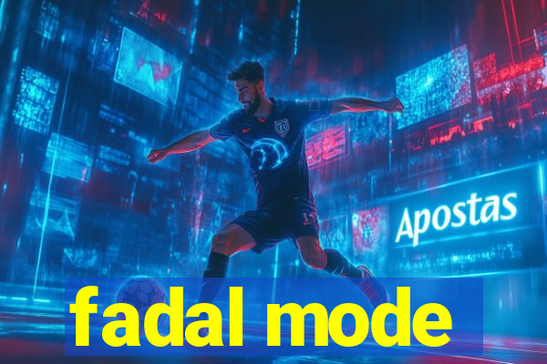 fadal mode